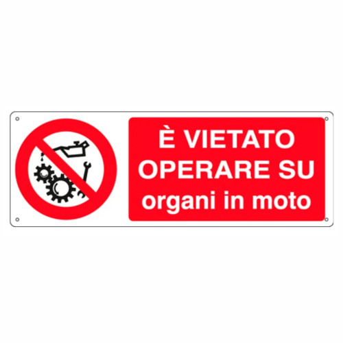 Cartello Vietato Operare su Organi in Moto