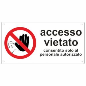 Cartello Accesso Vietato